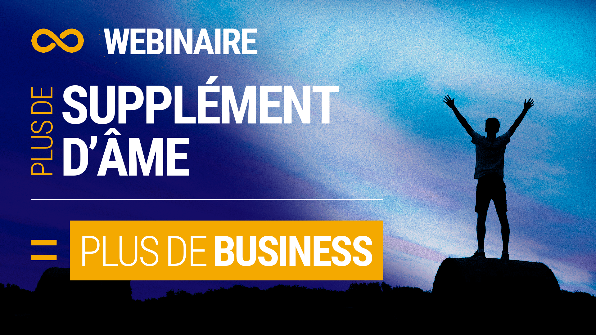 Webinaire - Plus de supplément d'âme