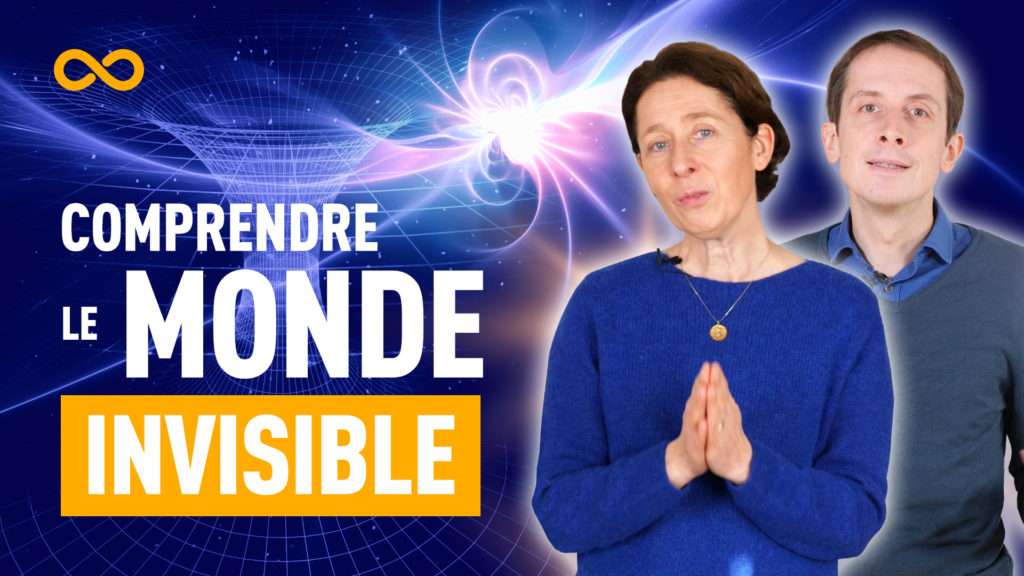 Comprendre le monde invisible